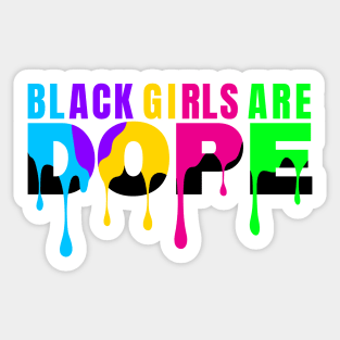 Black History Month Color Woman Black Girls Are Dope Sticker